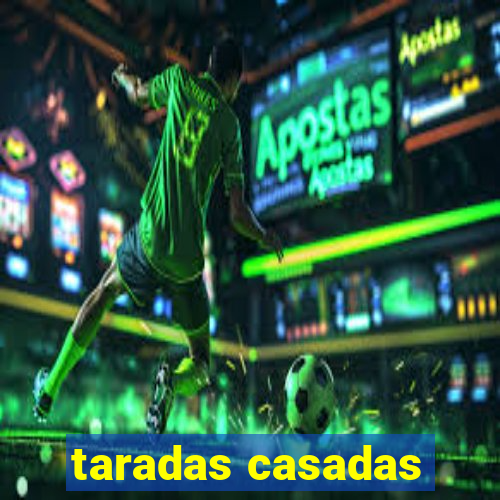 taradas casadas